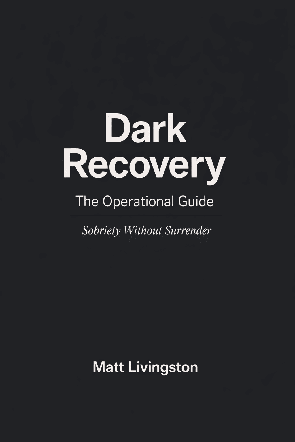 Dark Recovery: The Operational Guide